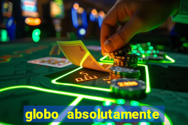 globo absolutamente tudo sobre entretenimento