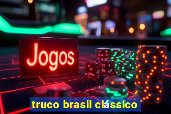 truco brasil clássico