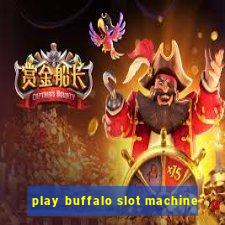 play buffalo slot machine