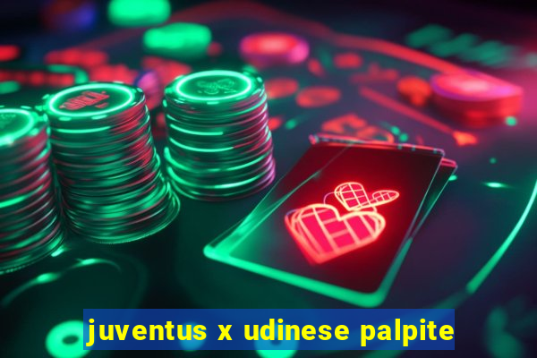 juventus x udinese palpite