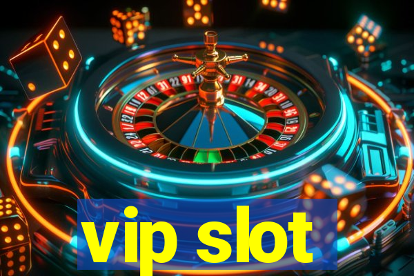 vip slot