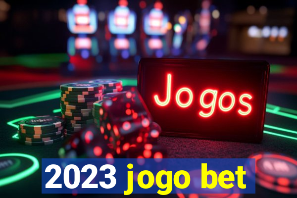 2023 jogo bet