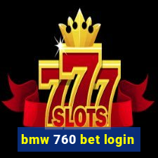 bmw 760 bet login