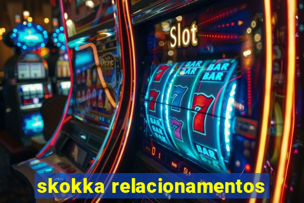 skokka relacionamentos