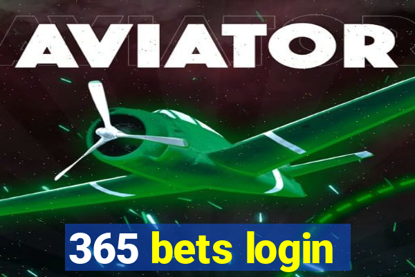 365 bets login