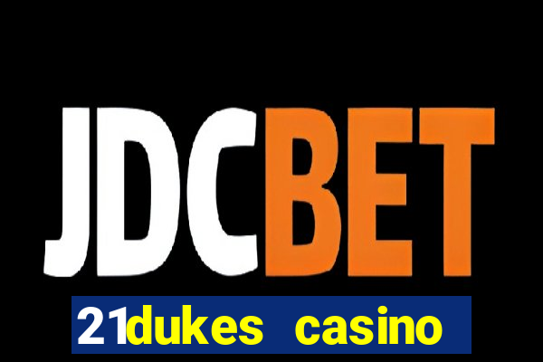 21dukes casino promo code