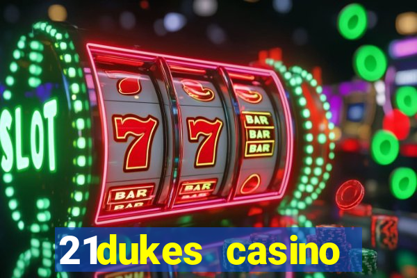 21dukes casino promo code