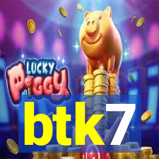 btk7