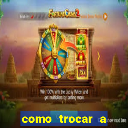 como trocar a senha do jogo do tigre