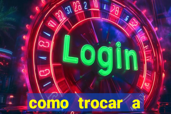 como trocar a senha do jogo do tigre