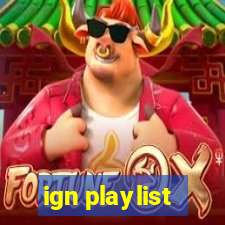 ign playlist