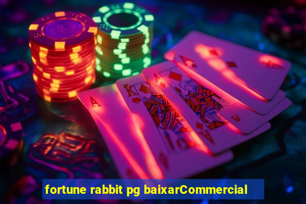 fortune rabbit pg baixarCommercial