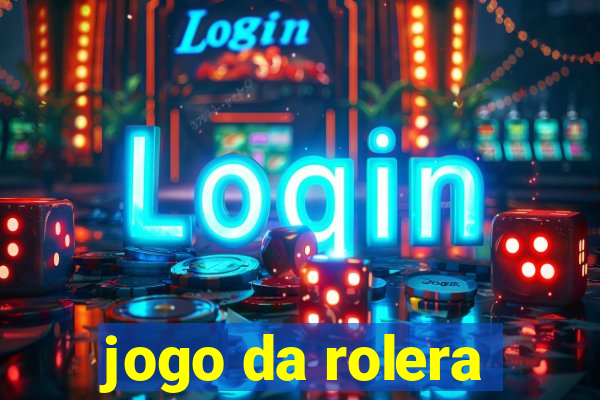 jogo da rolera