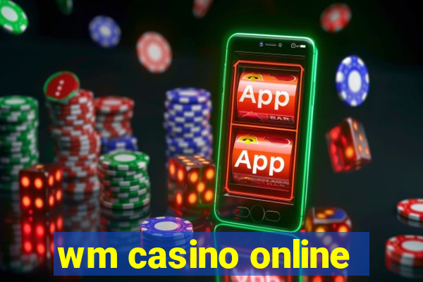 wm casino online