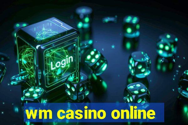 wm casino online