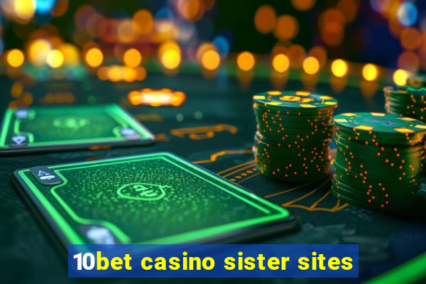 10bet casino sister sites