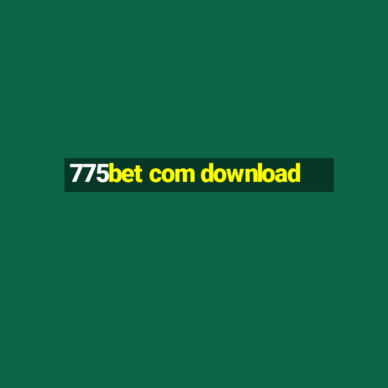 775bet com download