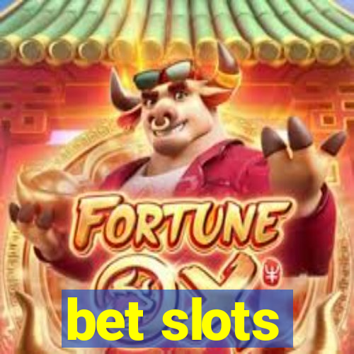 bet slots