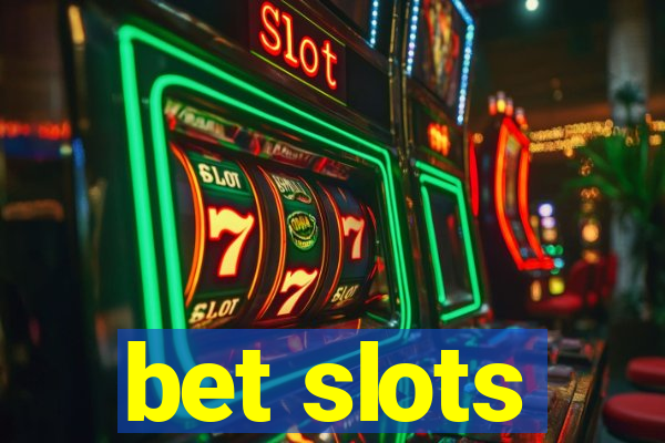 bet slots