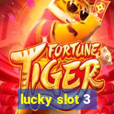 lucky slot 3