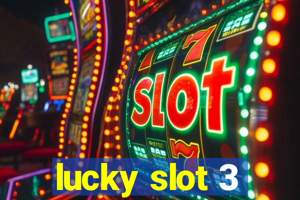 lucky slot 3