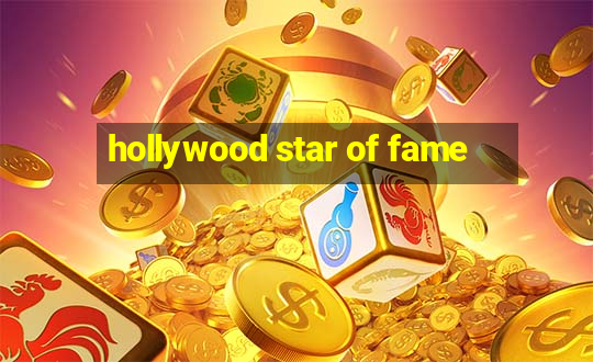 hollywood star of fame