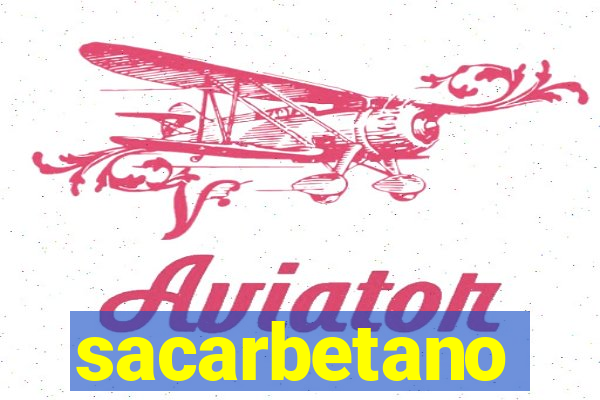 sacarbetano