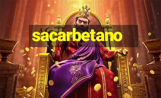 sacarbetano