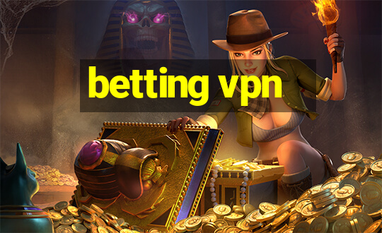 betting vpn