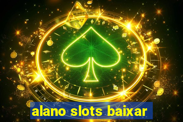 alano slots baixar