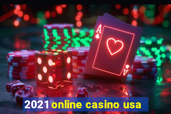 2021 online casino usa