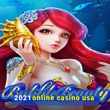 2021 online casino usa