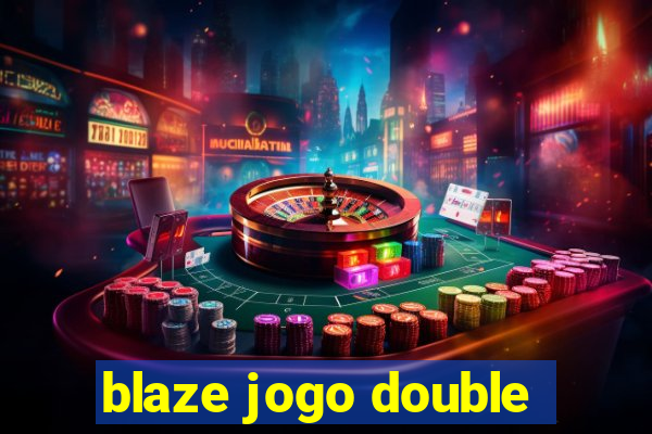 blaze jogo double