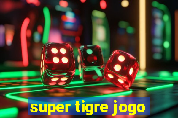 super tigre jogo