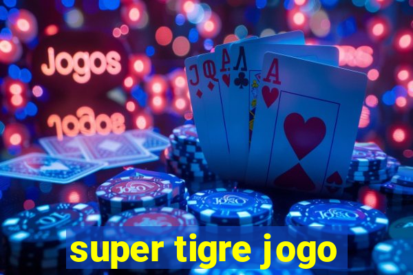 super tigre jogo