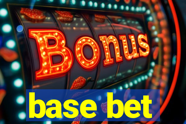 base bet