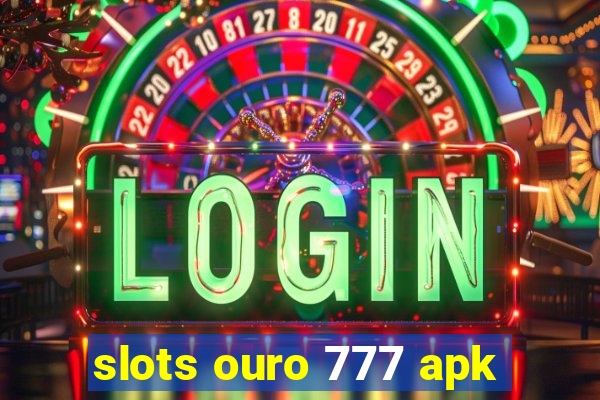 slots ouro 777 apk