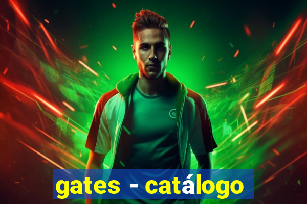 gates - catálogo