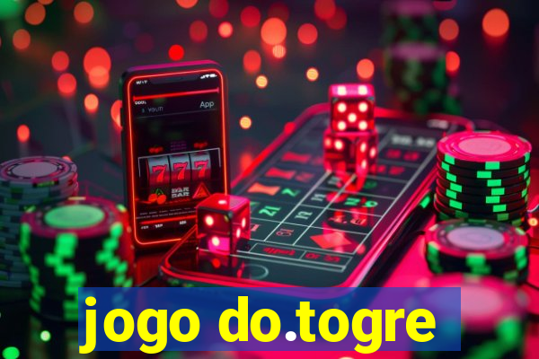 jogo do.togre