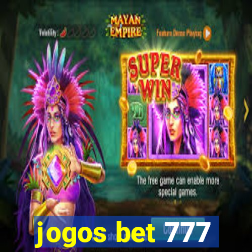 jogos bet 777