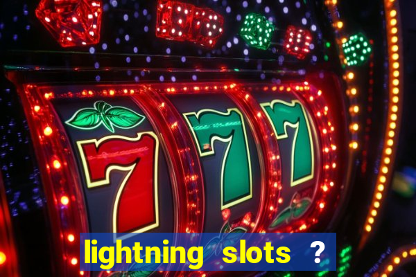 lightning slots ? cash casino