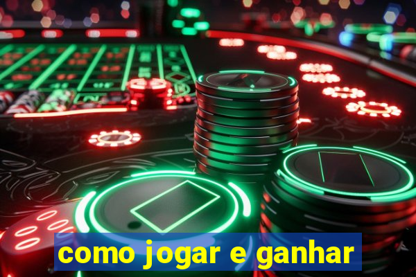 como jogar e ganhar