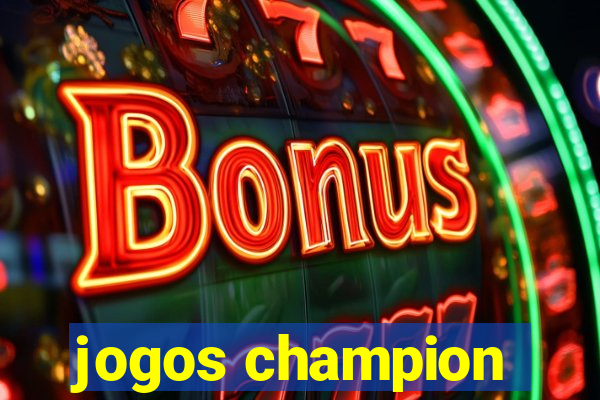 jogos champion