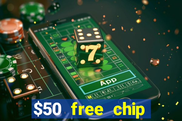 $50 free chip casino no deposit