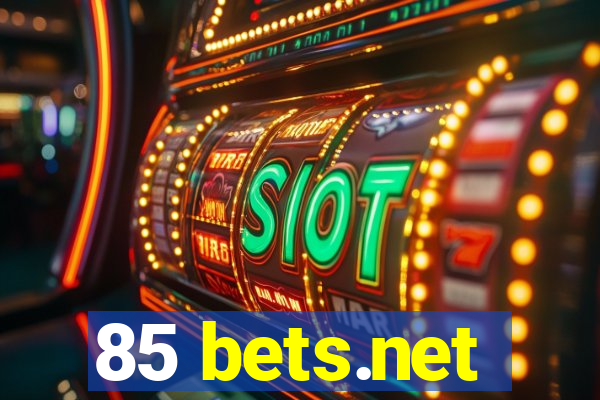 85 bets.net