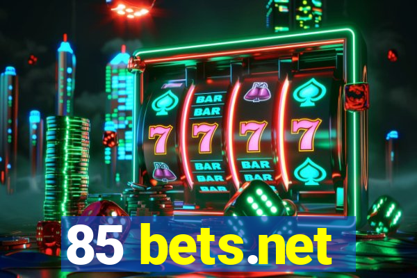 85 bets.net