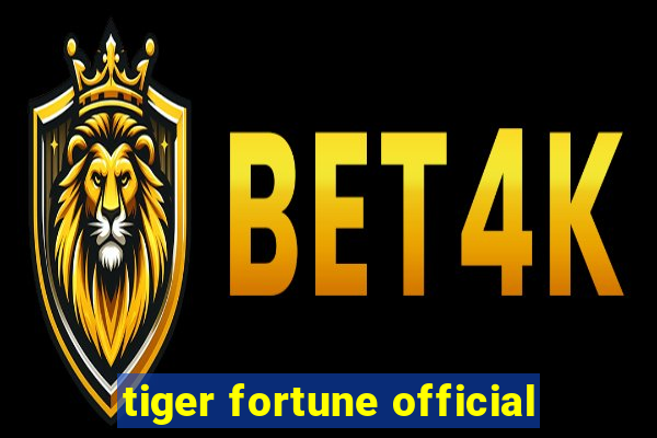 tiger fortune official