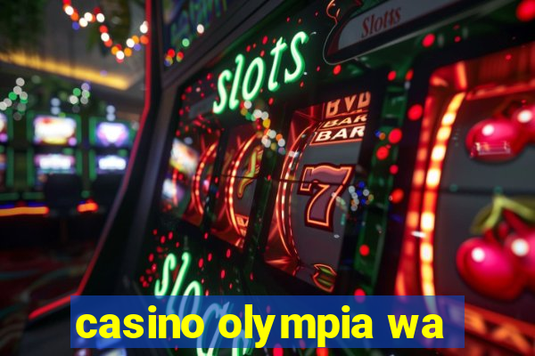 casino olympia wa