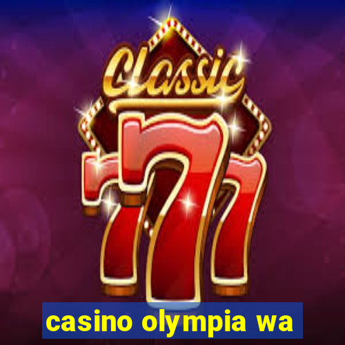 casino olympia wa