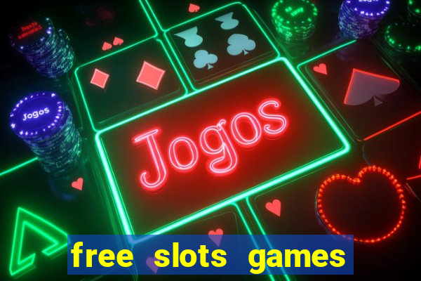 free slots games to play for free